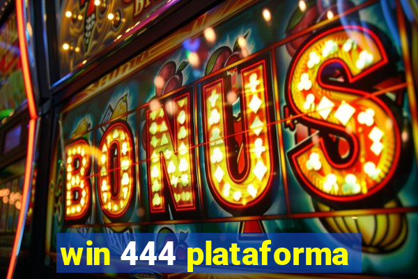 win 444 plataforma